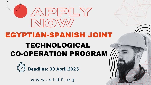 فتح باب التقدم للنداء التاسع للتعاون التكنولوجي المصري-الإسباني